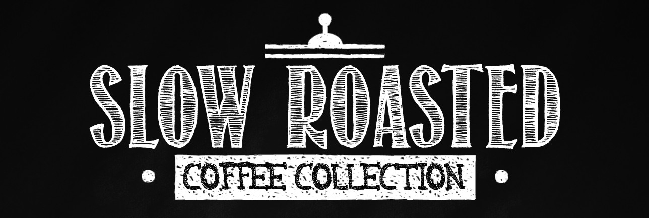 Slow Roasted Coffee